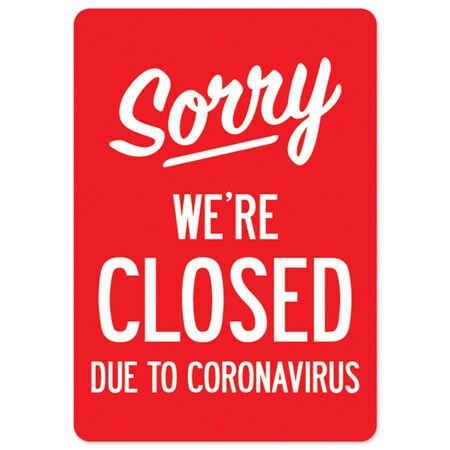 Signmission PSA, Sorry Were Closed Due To Coronavirus, 36in X 48in Peel And Stick Wall Graphic, NS-RD-3648-25498 OS-NS-RD-3648-25498